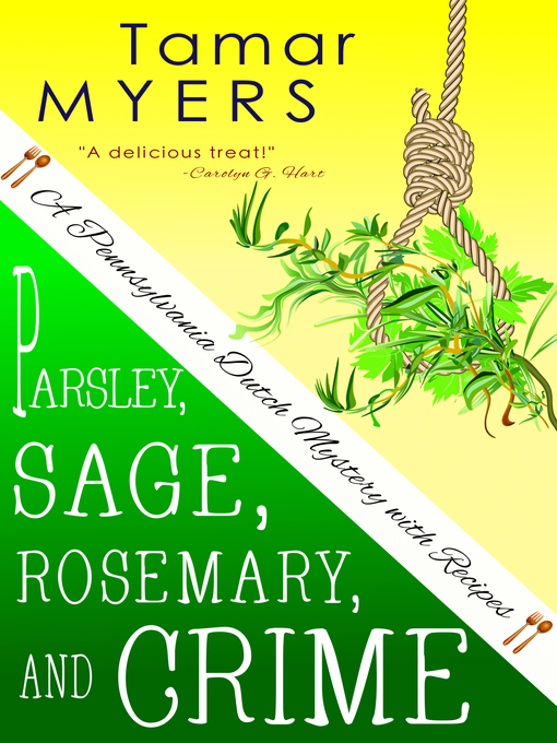 Title details for Parsley, Sage, Rosemary and Crime by Tamar Myers - Available